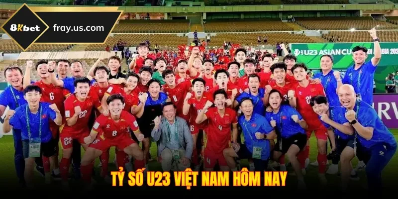 Tỷ Số U23 Việt Nam Hôm Nay - Soi Kèo Chuẩn Xác Nhất
